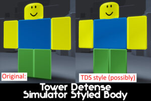 Tower Defense Simulator Styled Body Mod for Roblox